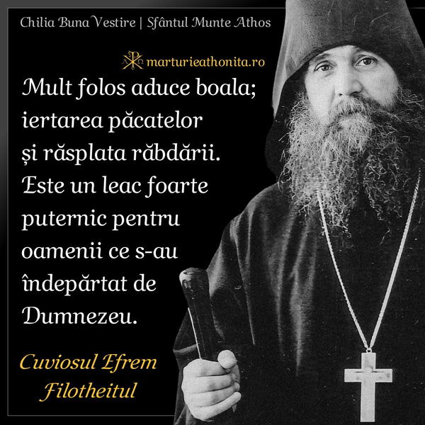 Cuv. Efrem Filotheitul boala mult folos
