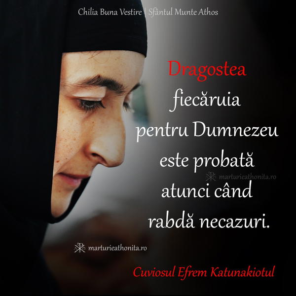 Cuv. Efrem Filotheitul dragostea este probata