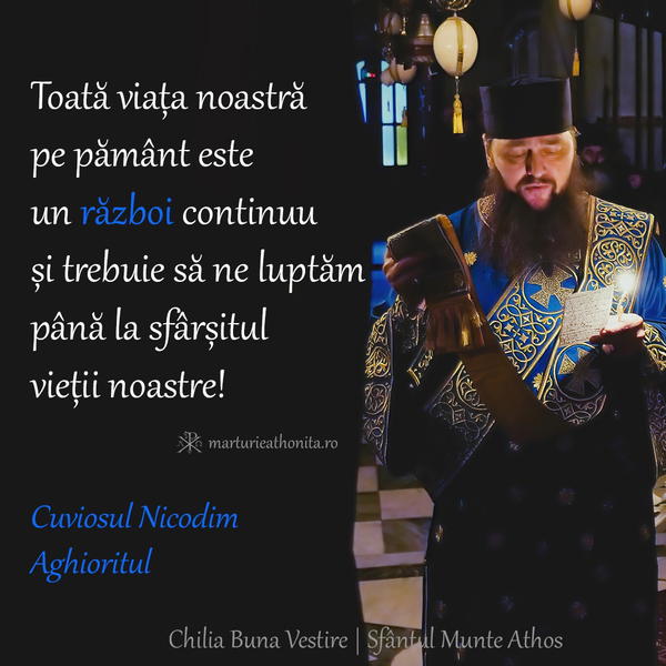Cuv. Nicodim Aghioritul toata viata noastra un razboi continuu