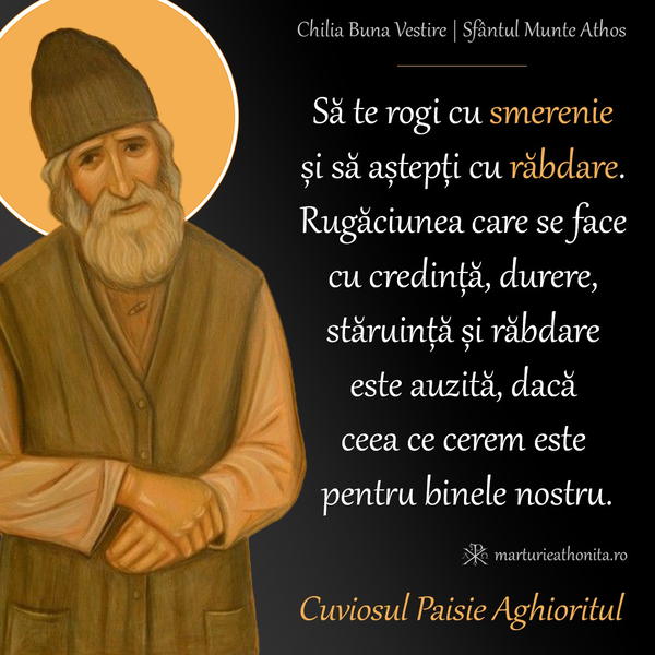 Cuv. Paisie sa te rogi cu smerenie si sa astepti cu rabdare