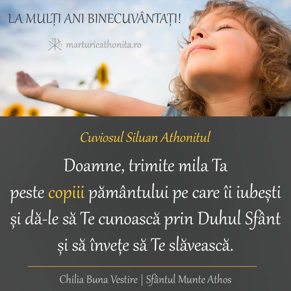 Cuv. Siluan Athonitul Doamne trimite mila Ta peste copii