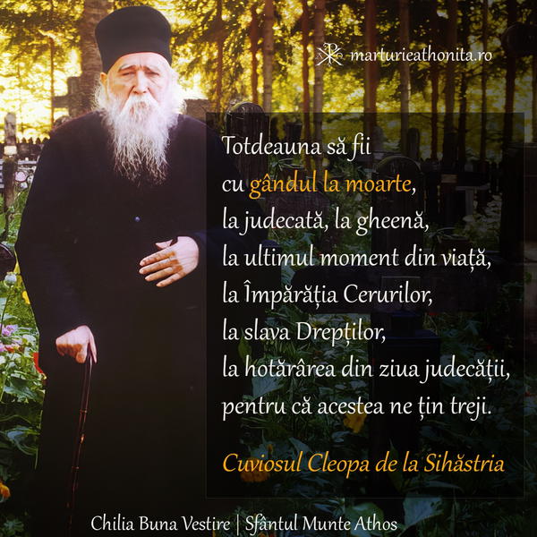 Cuviosul Cleopa de la Sihastria gandul la moarte cu majuscula