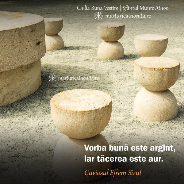 Cuviosul Efrem Sirul Vorba buna este de argint iar tacerea este de aur