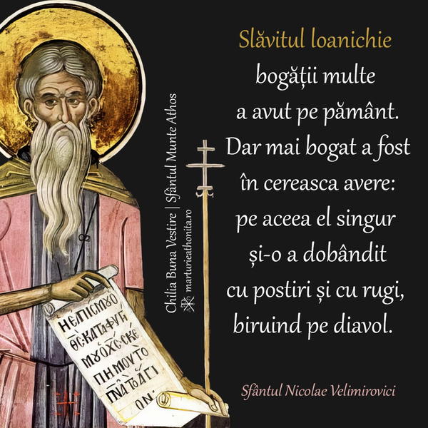 Cuviosul Ioanichie cel Mare bogatii multe a avut pe pamant dar mai bogat a fost in cereasca avere