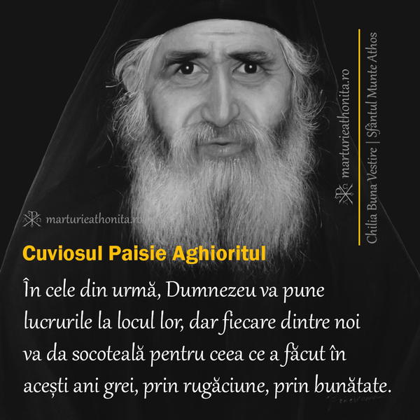 Cuviosul Paisie Aghioritul In cele din urma Dumnezeu va pune lucrurile la locul lor