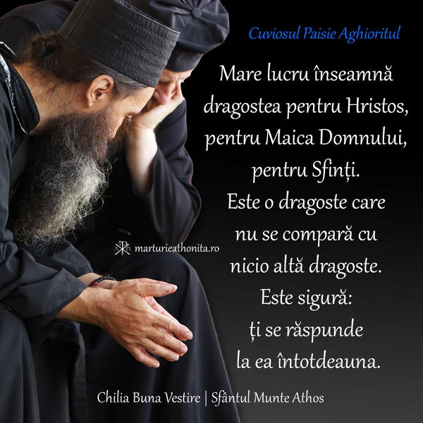 Cuviosul Paisie Aghioritul Mare lucru inseamna dragostea pentru Hristos