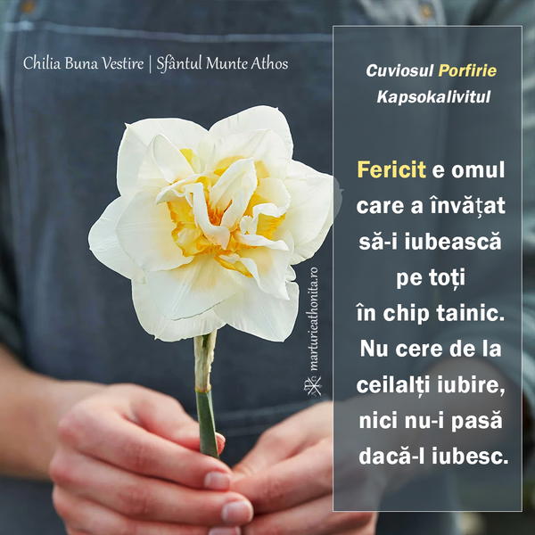Cuviosul Porfirie Kapsokalivitul Fericit e omul care a invatat sa i iubeasca pe toti in chip tainic
