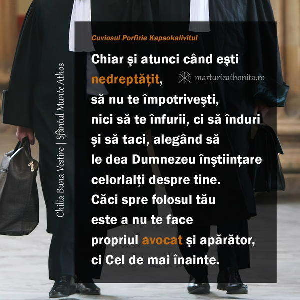 Cuviosul Porfirie Kapsokalivitul Spre folosul tau este a nu te face propriul avocat