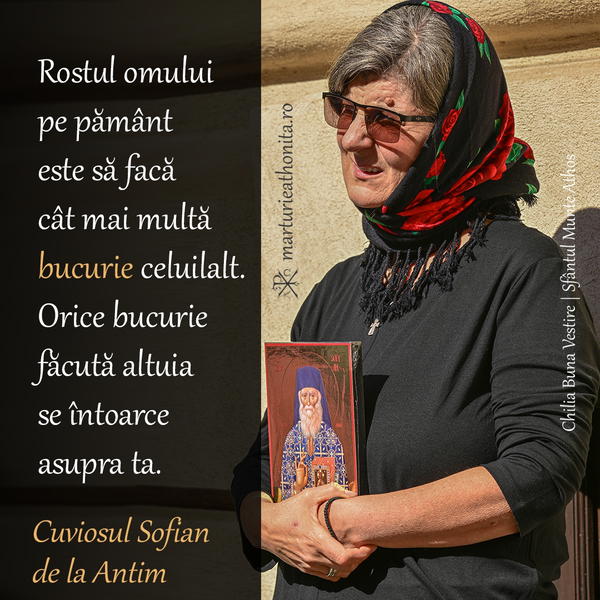 Cuviosul Sofian de la Antim Rostul omului pe pamant este sa faca cat mai multa bucurie celuilalt