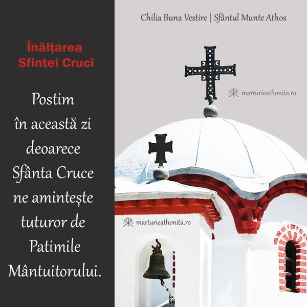 Inaltarea Sfintei Cruci de ce postim