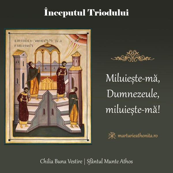 Inceputul Triodului Miluieste ma Dumnezeule miluieste ma