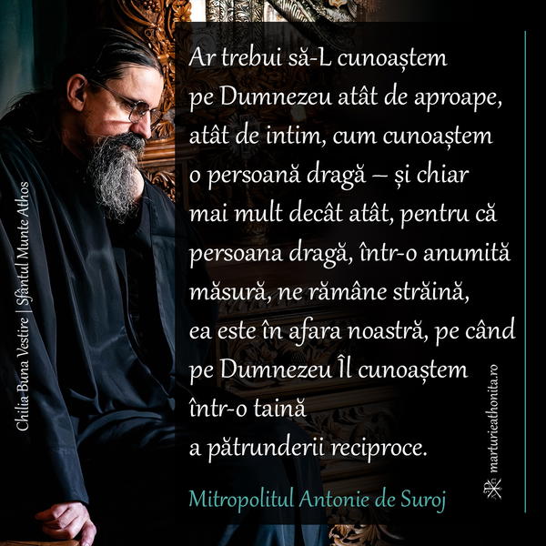 Mitropolitul Antonie de Suroj Ar trebui sa L cunoastem pe Dumnezeu atat de aproape atat de intim