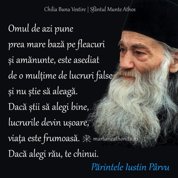 Parintele Iustin Parvu omul de azi pune prea mare baza pe fleacuri