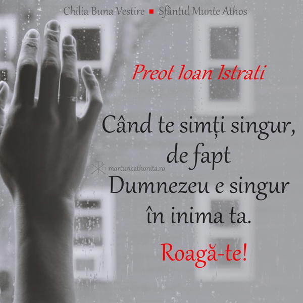 Pr. Ioan Istrati cand te simti singur