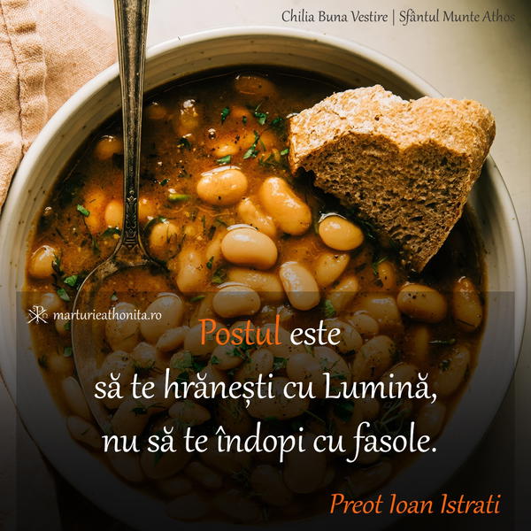 Preot Ioan Istrati Postul este sa te hranesti cu Lumina nu sa te indopi cu fasole