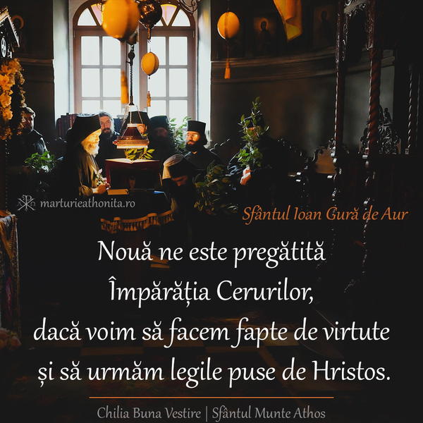 Sf. Ioan Gura de Aur noua ne este pregatita Imparatia Cerurilor