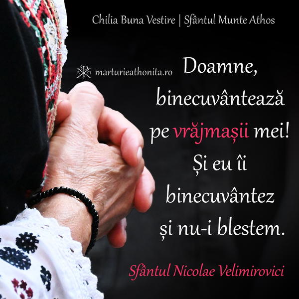 Sf. Nicolae Velimirovici rugaciune pentru vrajmasi