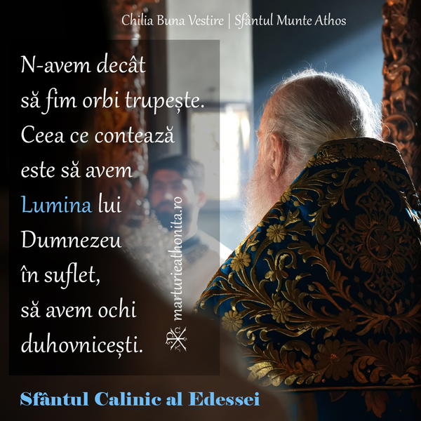 Sfantul Calinic al Edessei Ceea ce conteaza este sa avem Lumina lui Dumnezeu in suflet