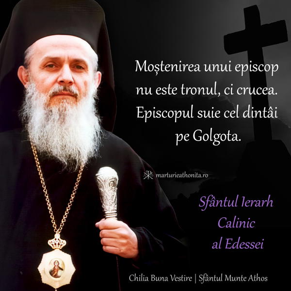 Sfantul Ierarh Calinic al Edessei mostenirea unui episcop nu este tronul ci crucea