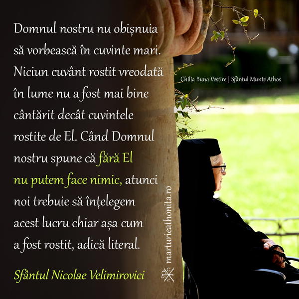 Sfantul Nicolae Velimirovici Domnul nostru nu obisnuia sa vorbeasca in cuvinte mari