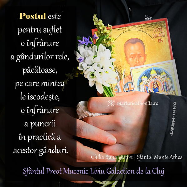 Sfantul Preot Mucenic Liviu Galaction de la Cluj Postul este pentru suflet o infranare a gandurilor rele