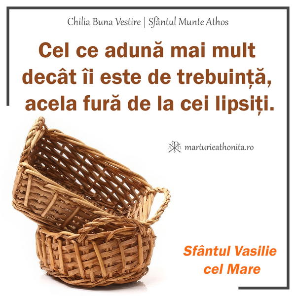 Sfantul Vasilie cel Mare Cel ce aduna mai mult decat ii este de trebuinta