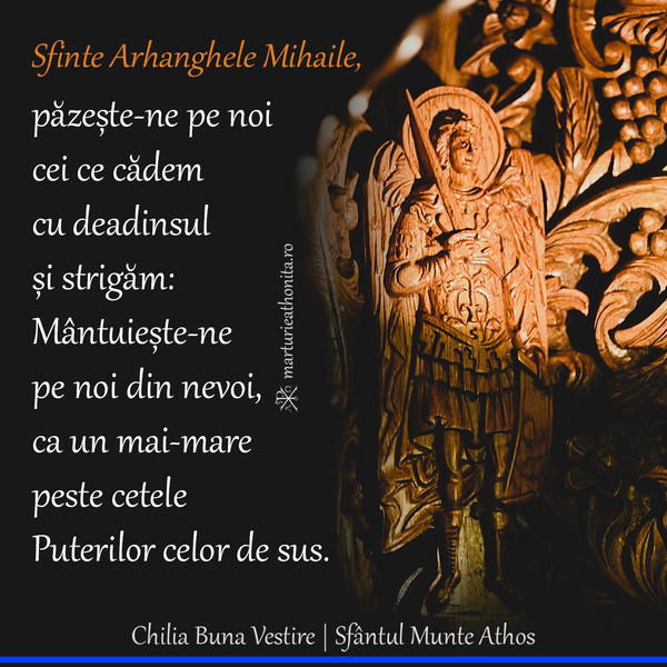 Sfinte Arhanghele Mihaile pazeste ne pe noi