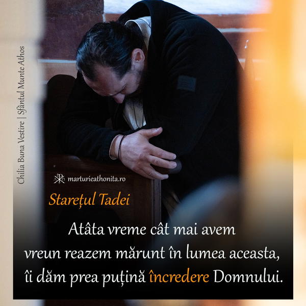 Staretul Tadei Atata vreme cat mai avem vreun reazem marunt in lumea aceasta